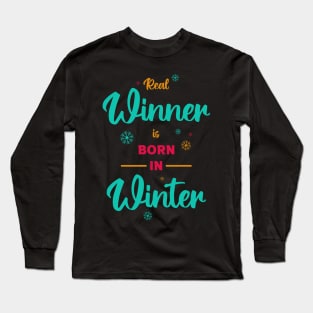 Real winner is born in winter Long Sleeve T-Shirt